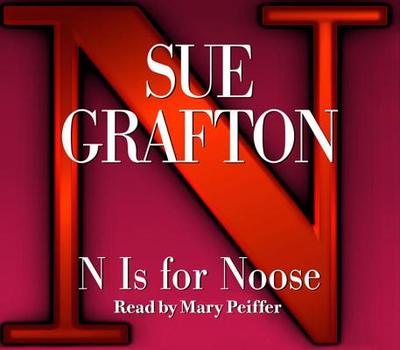 N Is for Noose - Grafton, Sue, and Peiffer, Mary (Read by)