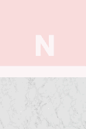 N: Marble and Pink / Monogram Initial 'n' Notebook: (6 X 9) Diary, Daily Planner, Lined Journal for Writing, 100 Pages, Soft Cover