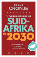 'n Tydreisigersgids Vir Suid-Afrika in 2030