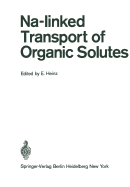 Na-Linked Transport of Organic Solutes: The Coupling Between Electrolyte and Nonelectrolyte Transport in Cells