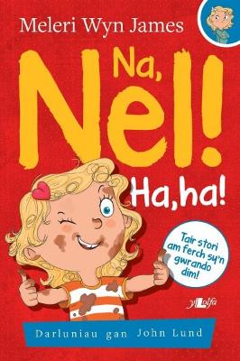 Na, Nel!: Ha, Ha! - James, Meleri Wyn, and Lund, John (Illustrator)