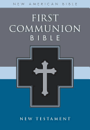 NAB, First Communion Bible: New Testament, Imitation Leather, Black: NAB New Testament