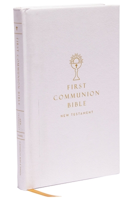 Nabre, New American Bible, Revised Edition, Catholic Bible, First Communion Bible: New Testament, Hardcover, White: Holy Bible - Catholic Bible Press