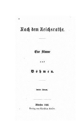 Nach Dem Reichsrathe Eine Stimme Aus Bohmen - Helfert, Joseph Alexander Freiherr Von