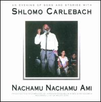 Nachamu Nachamu Ami - Shlomo Carlebach