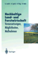 Nachhaltige Land- Und Forstwitschaft: Voraussetzungen, Mglichkeiten, Ma?nahmen