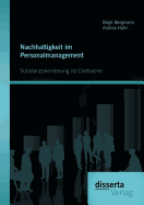 Nachhaltigkeit Im Personalmanagement: Substanzorientierung Ist Chefsache