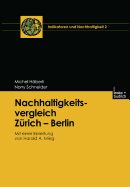 Nachhaltigkeitsvergleich Zrich -- Berlin: Mit Einer Einleitung Von Harald A. Mieg