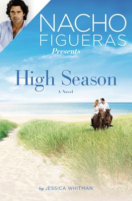 Nacho Figueras Presents: High Season - Whitman, Jessica