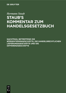 Nachtrag, Betreffend Die Brsentermingesch?fte, Die Handelsrechtlichen Lieferungsgesch?fte Und Die Differenzgesch?fte: Nach Dem Gesetz, Betreffend ?nderung Des Brsengesetzes Vom 8. Mai 1908 Und Nach Dem B?rgerlichen Gesetzbuch ( 762, 764)