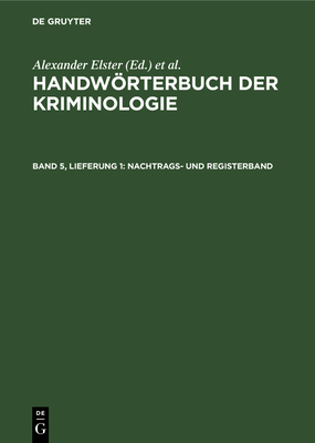 Nachtrags- Und Registerband - Elster, Alexander, and Lingemann, Heinrich, and Sieverts, Rudolf (Editor)