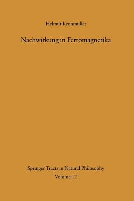 Nachwirkung in Ferromagnetika - Kronm?ller, Helmut