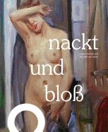 Nackt Und Bloss: Lovis Corinth Und Der Akt Um 1900