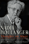 Nadia Boulanger: Thoughts on Music