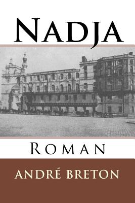 Nadja: Novela - Hernandez B, Martin (Editor), and Breton, Andre
