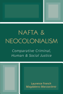 NAFTA & Neocolonialism: Comparative Criminal, Human, & Social Justice