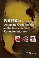 NAFTA's Second Decade: Assessing Opportunities in the Mexican and Canadian Markets