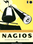 Nagios: System and Network Monitoring
