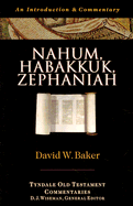 Nahum, Habakkuk, Zephaniah: An Introduction & Commentary