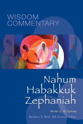 Nahum, Habakkuk, Zephaniah: Volume 38 - Gafney, Wilda C M, and Reid, Barbara E (Editor), and Dempsey, Carol J
