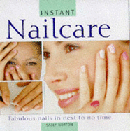 Nailcare: Fabulous Nails in Next to No Time