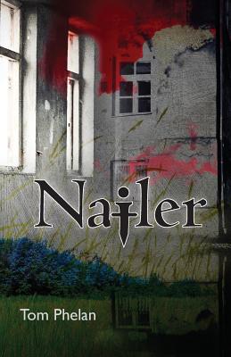 Nailer - Phelan, Tom