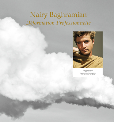 Nairy Baghramian: Deformation Professionnelle - Baghramian, Nairy