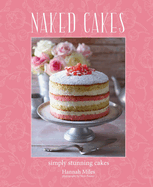 Naked Cakes: Simply Stunning Cakes