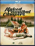 Naked Cannibal Campers [Blu-ray]