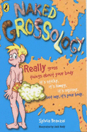 Naked Grossology - Branzei, Sylvia