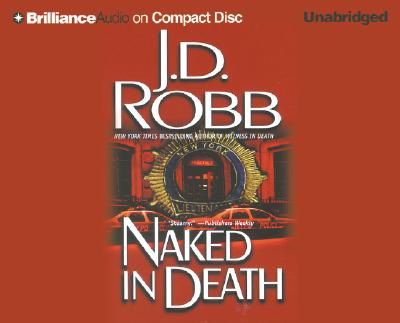 Naked in Death - Robb, J D, and Ericksen, Susan (Read by)