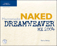 Naked Macromedia Dreamweaver MX 2004