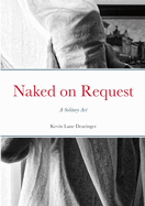 Naked on Request: A Solitary Act
