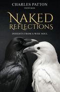 Naked Reflections: Insights from a Wise Soul