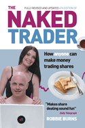 Naked Trader: How Anyone Can Make Money Trading Shares