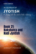 Nakshatra and Nadi Jyotish: A Journey into the World of Vedic Astrology