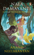Nala Damayanti: An Eternal Tale from the Mahabharata