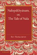 Nalopakhyanam: Or, The Tale of Nala