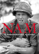 Nam: A Photographic History - Johnson, Lee (Editor), and Daugherty, Leo J