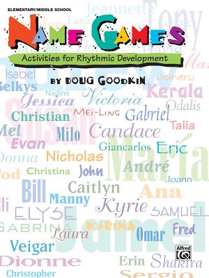 Name Games: Activities for Rhythmic Development, Game - Goodkin, Doug (Composer)