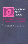 Naming the Rose: Eco, Medieval Signs, and Modern Theory