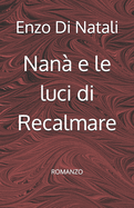 Nan? e le luci di Recalmare: Romanzo