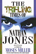 Nan: The Trifling Times of Nathan Jones