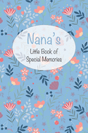 Nana's Little Book of Special Memories: Memories and keepsake in a memoir style journal for grandchildren