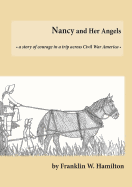 Nancy and Her Angels: A Story of Courage on a Trip Across Civil War America