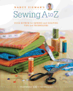 Nancy Zieman's Sewing A to Z: Your Source for Sewing and Quilting Tips and Techniques - Zieman, Nancy