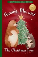 Nannie, Me, and The Christmas Tree: A Heartwarming Christmas Story of Family, Traditions, and a DIY Ornament Recipe