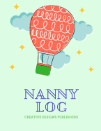 Nanny Logbook: Extra Large - Captures meals, diapering, activities, mood, special care, concerns and note to parent