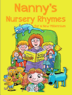 Nanny's Nursery Rhymes: For a New Millennium