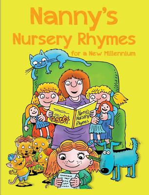 Nanny's Nursery Rhymes: For A New Millennium - Campbell, Nancy